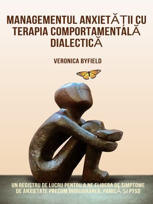 cover image of Managementul anxietății cu terapia comportamentală dialectică
